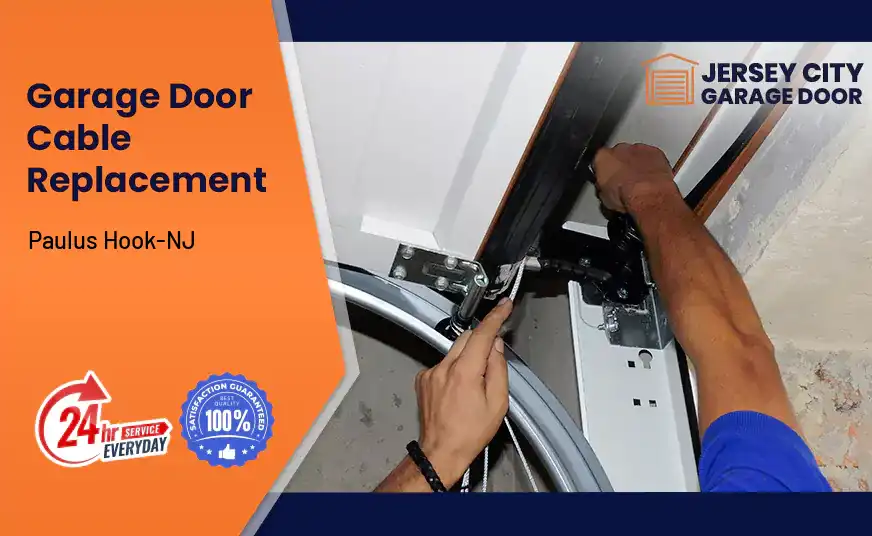 Garage Door Cable Replacement Paulus Hook-NJ